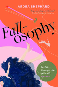 Fallosophy: My Trip Through Life with MS, memoir by Ardra Shephard